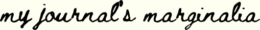 my journal's marginalia