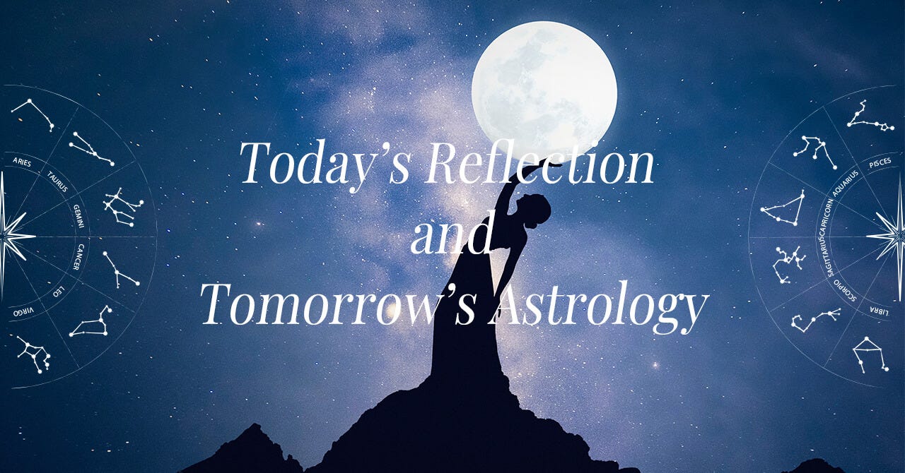 Today’s Reflection and Tomorrow’s Astrology — October 26, 2026