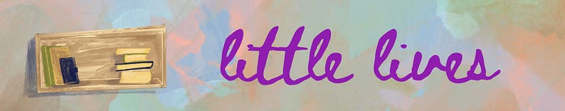 little lives