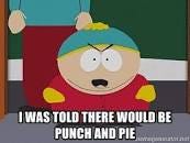 Image result for we were told there would be punch and pie