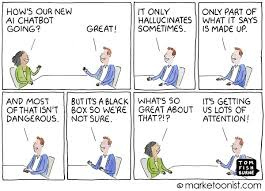 AI Chatbots and GenAI Hype”- new cartoon and post “It will take time and  experimentation for brands to figure out how best to leverage AI beyond the  hype.” #marketing #cartoon #marketoon