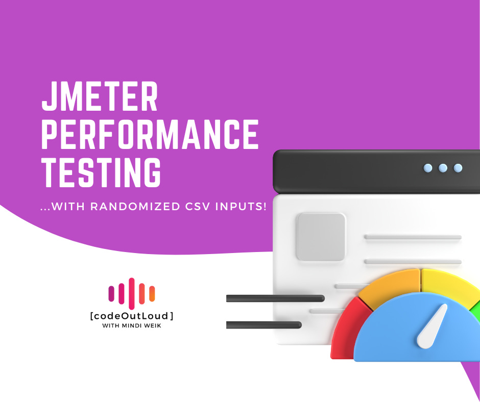 JMeter Performance Testing ...with Randomized CSV inputs!