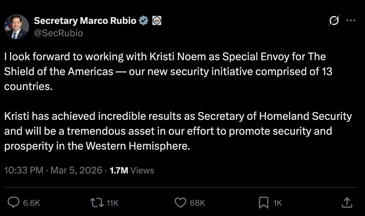 Marco Rubio on Twitter, helping shoot Old Yeller: I look forward to working with Kristi Noem as Special Envoy for The Shield of the Americas — our new security initiative comprised of 13 countries.  Kristi has achieved incredible results as Secretary of Homeland Security and will be a tremendous asset in our effort to promote security and prosperity in the Western Hemisphere.