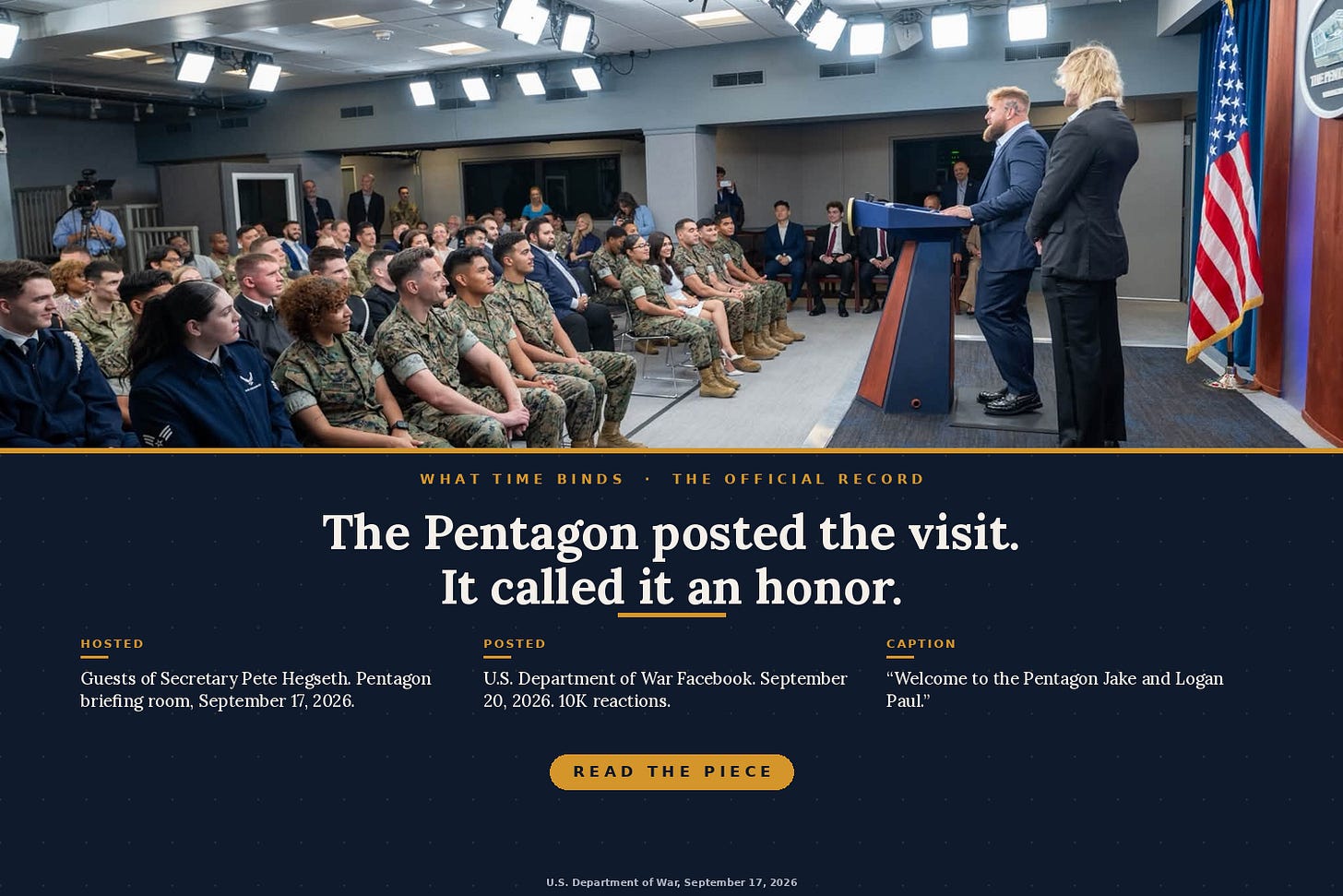 Jake and Logan Paul at the Pentagon press briefing lectern addressing uniformed U.S. service members seated in the audience, September 17, 2026. U.S. Department of War photo. Jake and Logan Paul at the Pentagon press briefing lectern addressing uniformed U.S. service members seated in the audience, September 17, 2026. U.S. Department of War photo.