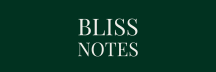 Bliss Notes: The Lovely Side of Life
