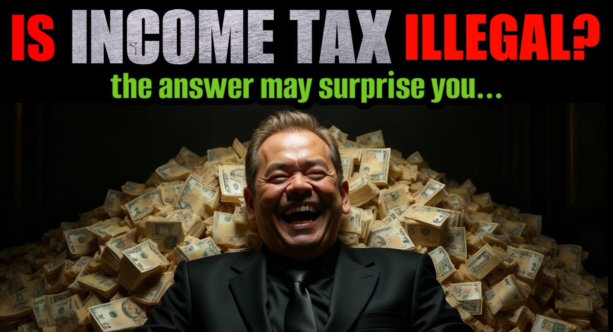 Is INCOME TAX Illegal? The Answer May Surprise You [PART 1]