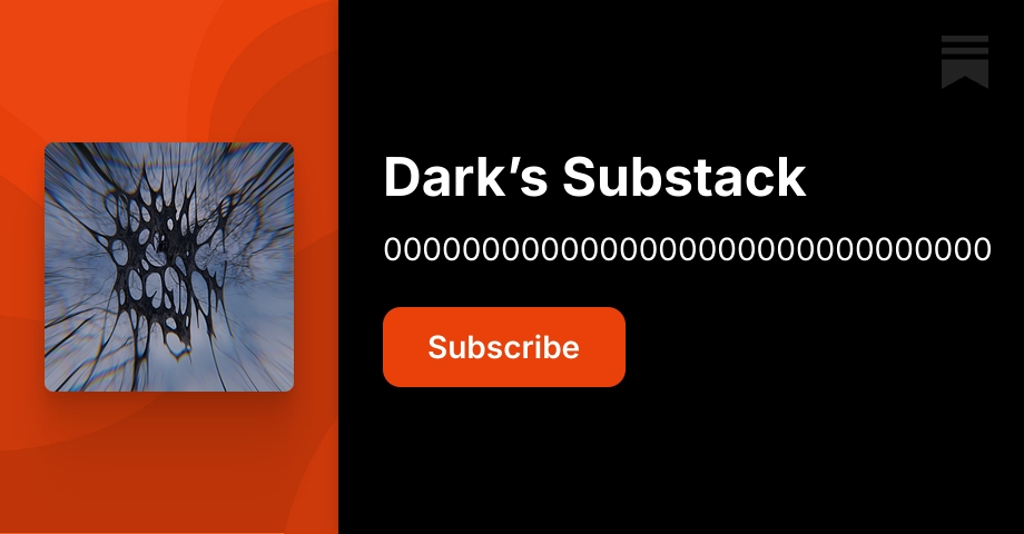 Dark’s Substack | Substack