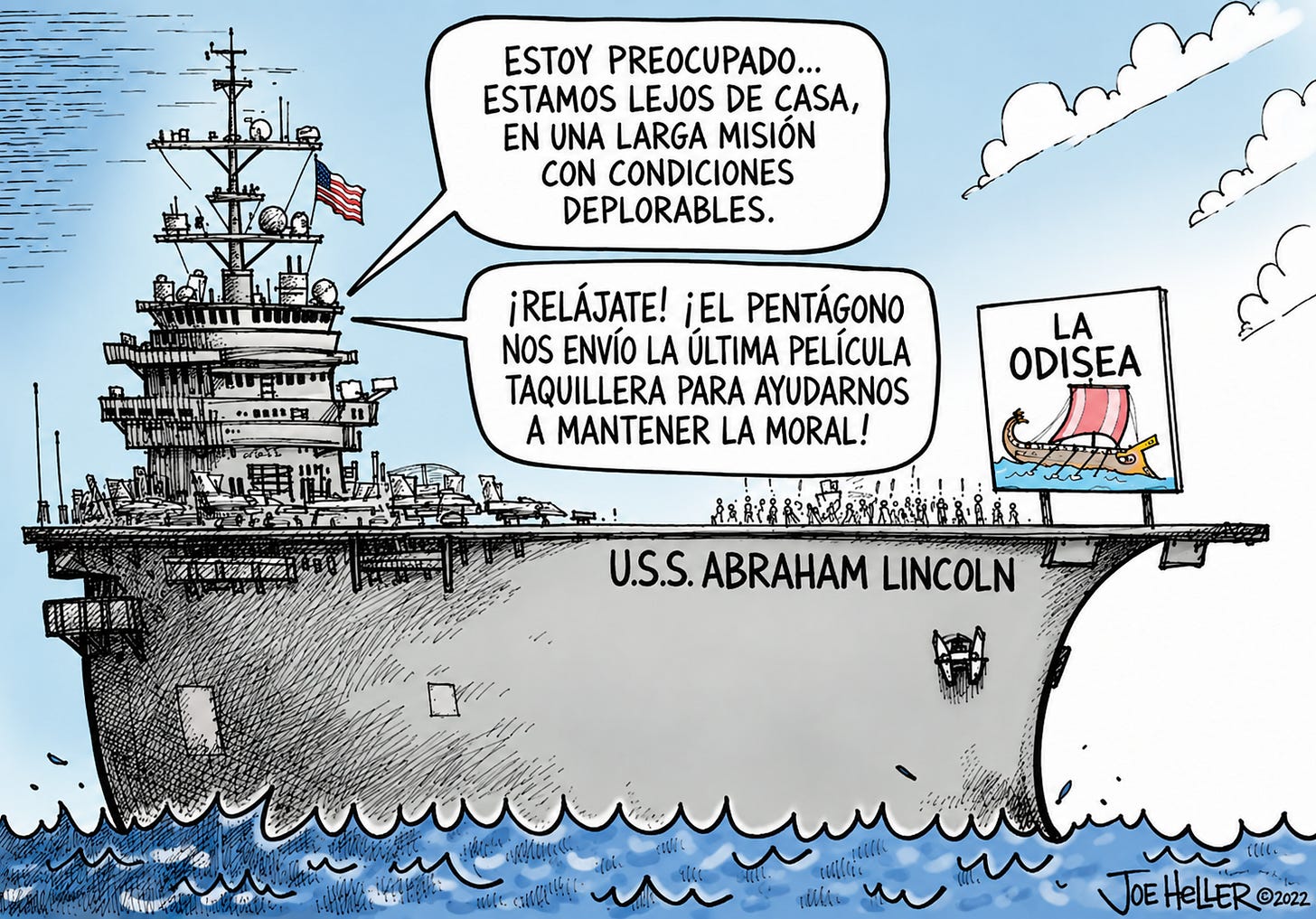 Viñeta política de Joe Heller, The Washington Post, que muestra al portaaviones USS Abraham Lincoln en el mar. Dos marineros hablan de estar lejos de casa y de las difíciles condiciones de la misión; otro dice que el Pentágono ha enviado la película La Odisea para mejorar la moral. En la cubierta aparece un cartel de la película. 