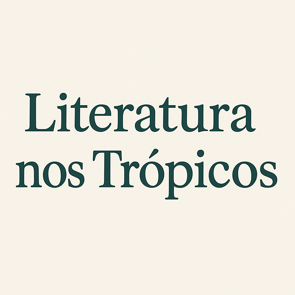 Literatura nos Trópicos