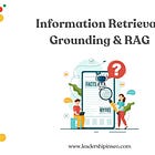 Information Retrieval Part 4 (sigh): Grounding & RAG