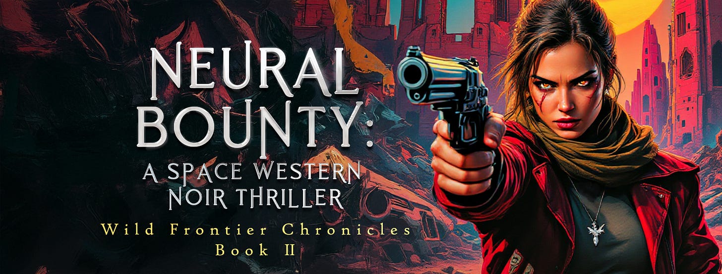 Book cover for Neural Bounty: A Space Western Noir Thriller showing a determined woman in a red coat pointing a futuristic pistol directly at viewer. Behind her is a cityscape with warm orange and red tones. Wild Frontier Chronicles Book II appears at bottom.
