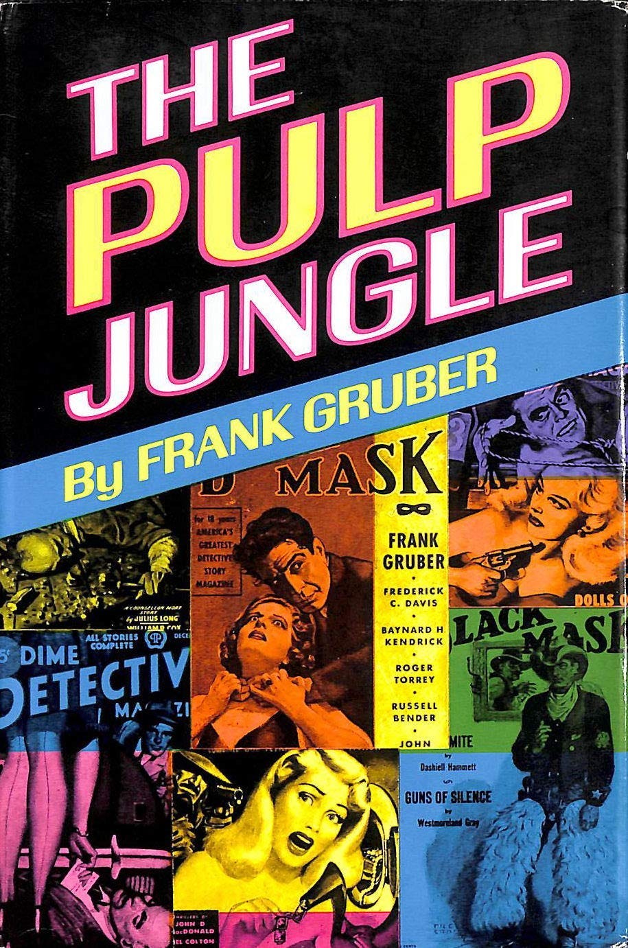 What's the Point of Pulp? A Review of Frank Gruber's 'The Pulp Jungle' |  Medium