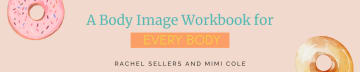 A Body Image Workbook for Every Body