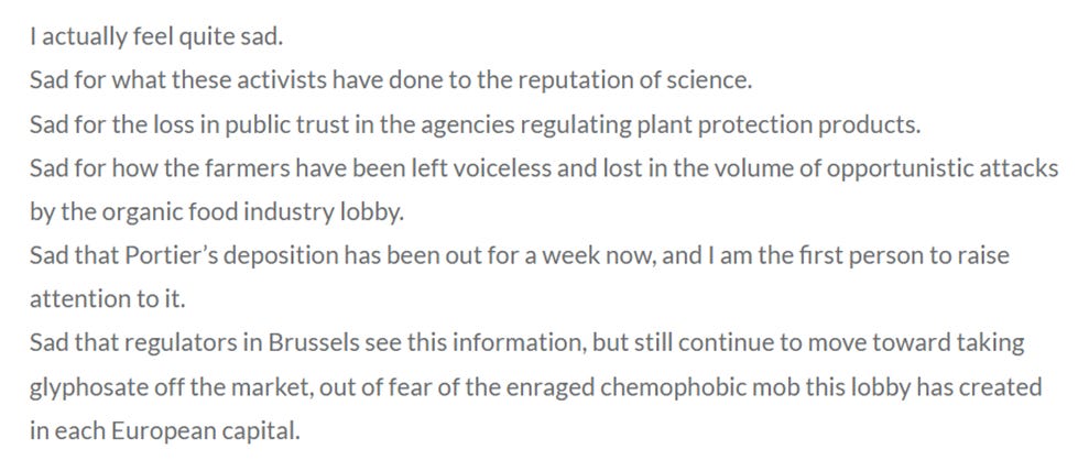 The image expresses a sense of sadness over the damage caused to the reputation of science and public trust in regulatory agencies, particularly concerning the organic food industry's impact on farmers and the potential removal of glyphosate from the market.
AI-generated content may be incorrect. The image expresses a sense of sadness over the damage caused to the reputation of science and public trust in regulatory agencies, particularly concerning the organic food industry's impact on farmers and the potential removal of glyphosate from the market.
AI-generated content may be incorrect.