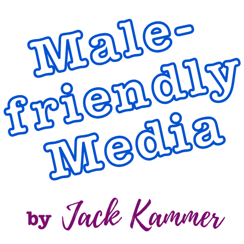 Male-friendly Media