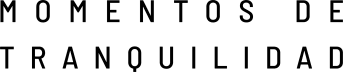 Momentos de Tranquilidad