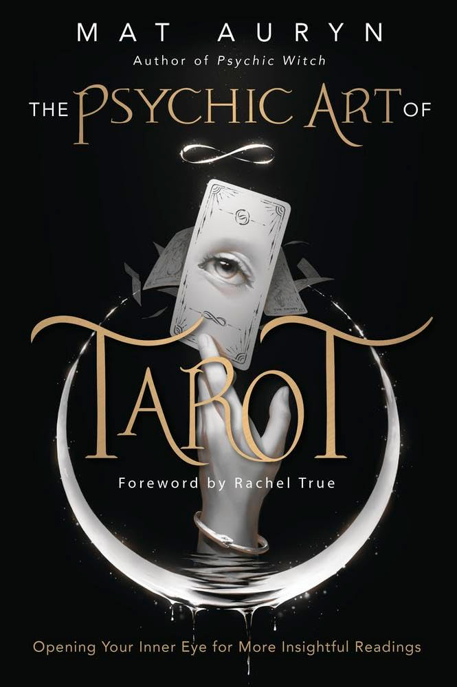 The Psychic Art of Tarot: Opening Your Inner Eye for More Insightful  Readings (Mat Auryn's Psychic Witch): Amazon.co.uk: Auryn, Mat, True,  Rachel: ...