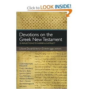 Devotions on the Greek New Testament: 52 Reflections to Inspire and Instruct Devotions on the Greek New Testament: 52 Reflections to Inspire and Instruct