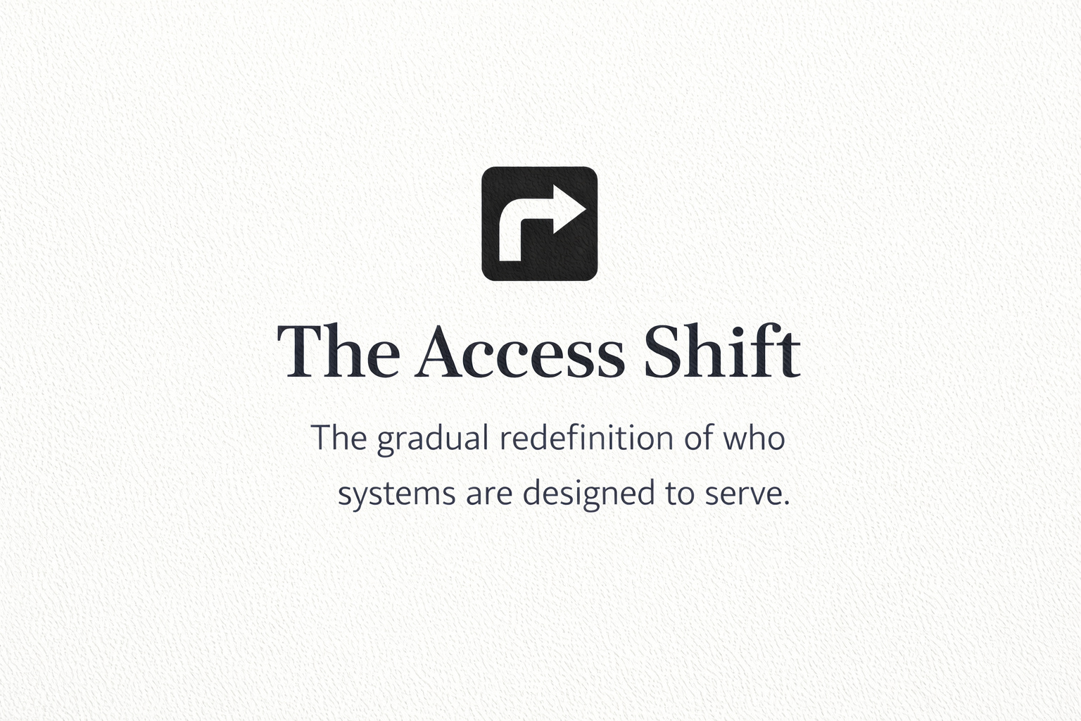 The Access Shift - by Will Davison