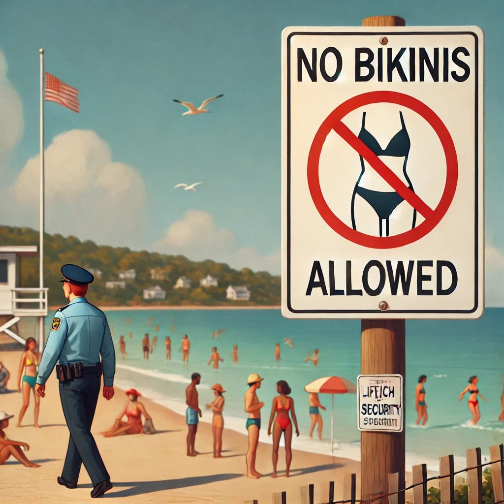 A beach scene with a sign that reads 'No Bikinis Allowed.' The sign is large, placed near the entrance to the beach, and features a red crossed-out bikini symbol. The background shows a sunny shoreline with people in modest swimwear or casual beach clothing. A lifeguard or security officer is nearby enforcing the rule. The overall mood is strict yet calm, emphasizing the new regulation. A beach scene with a sign that reads 'No Bikinis Allowed.' The sign is large, placed near the entrance to the beach, and features a red crossed-out bikini symbol. The background shows a sunny shoreline with people in modest swimwear or casual beach clothing. A lifeguard or security officer is nearby enforcing the rule. The overall mood is strict yet calm, emphasizing the new regulation.