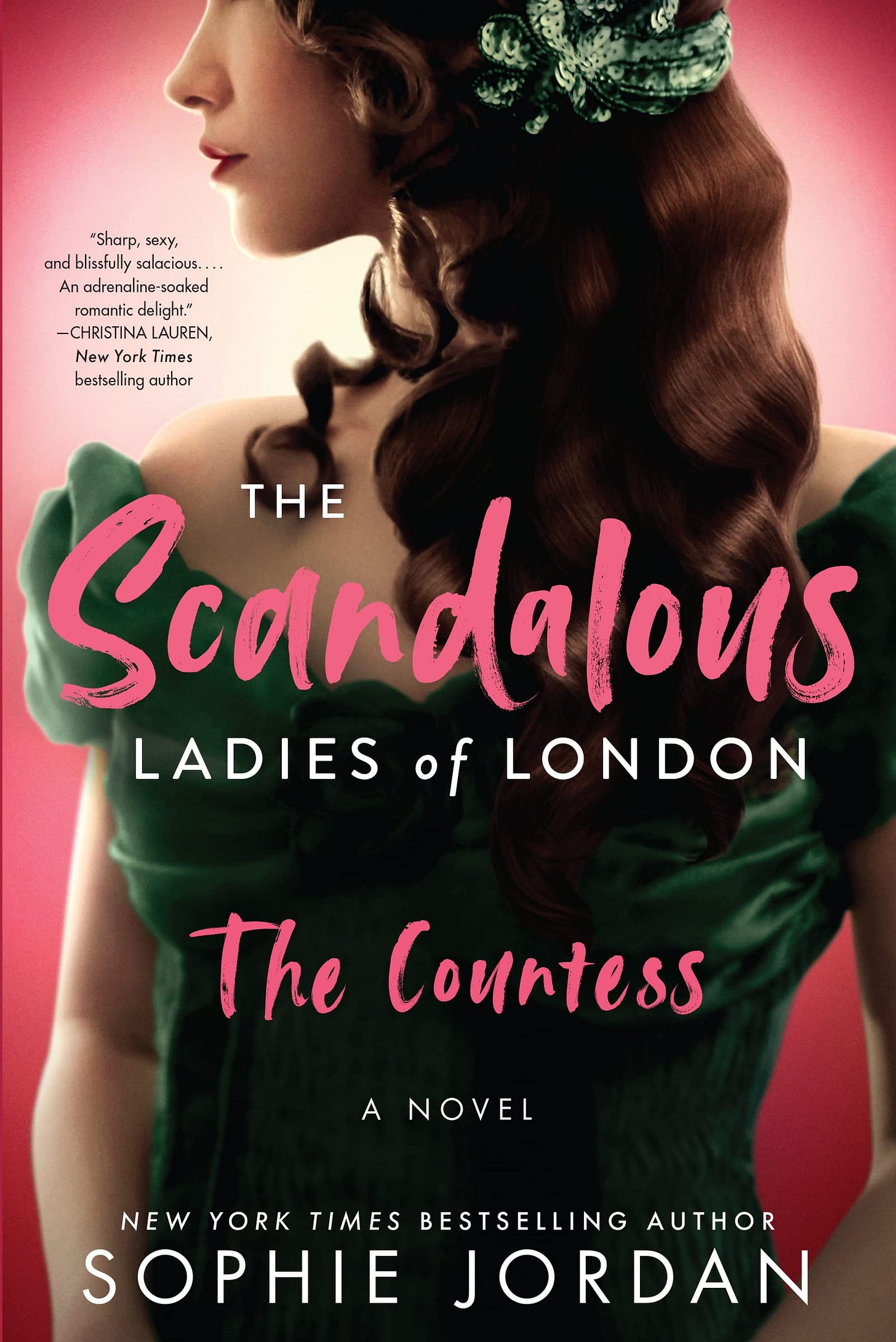 Amazon.com: The Scandalous Ladies of London: The Countess (The Scandalous  Ladies of London, 1): 9780063270701: Jordan, Sophie: Books