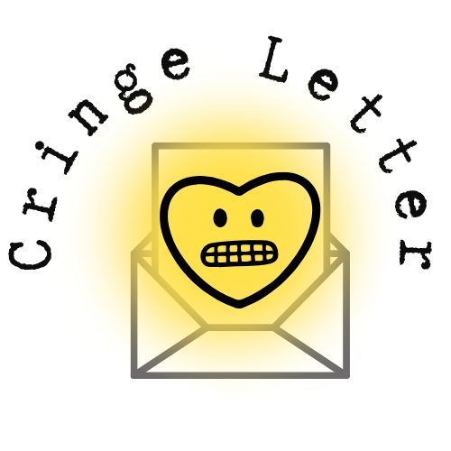 Cringe Letter