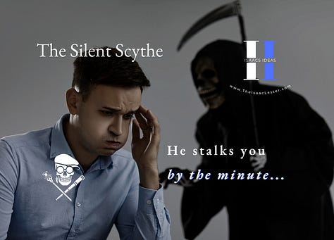 He enters by invitation.   He stalks you by the minute.   Moments turn to hours. Hours dissolve into nothing.   Another evening gone, labeled “relaxation” after the fact.