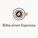 Bitte einen Espresso