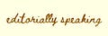 Editorially Speaking