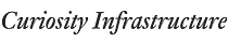 Curiosity Infrastructure