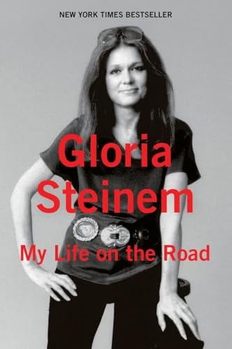 My Life on the Road By Gloria Steinem