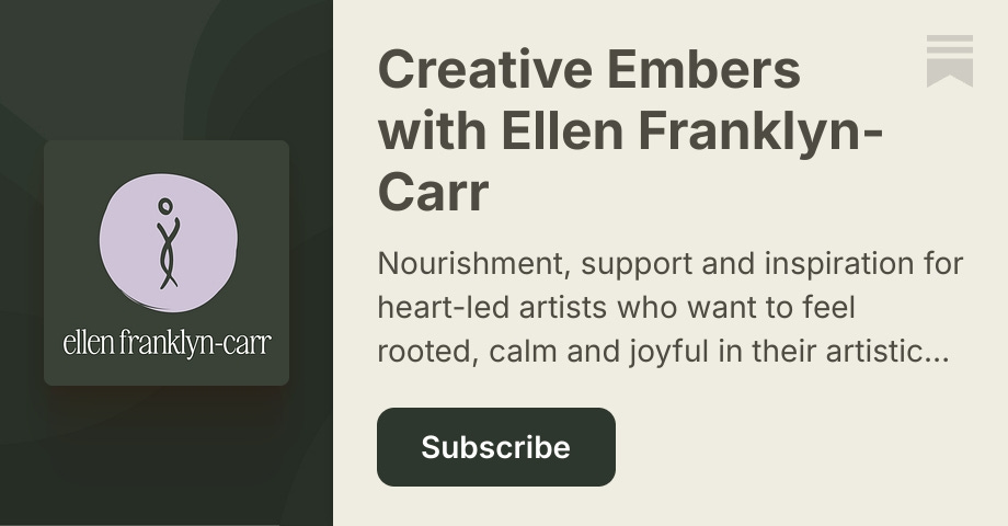 Creative Embers with Ellen Franklyn-Carr | Substack