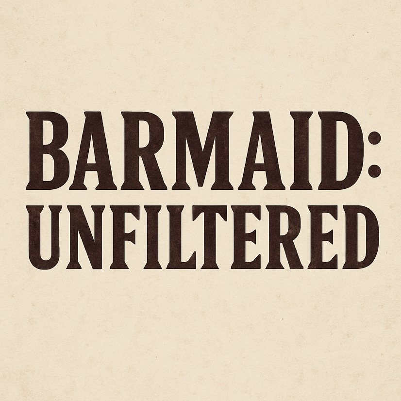 Barmaid: Unfiltered