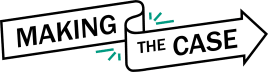 Making the Case