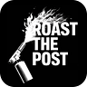 Roast the Post