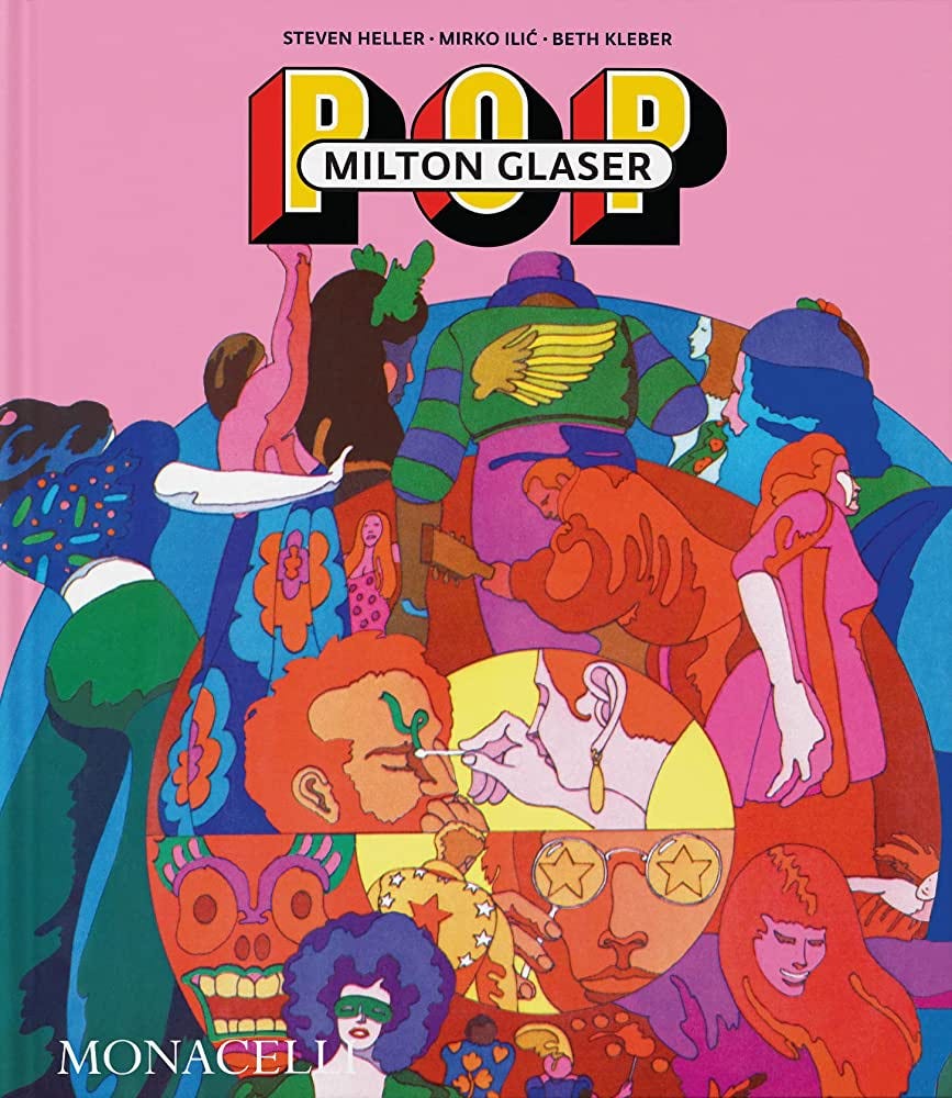 Milton Glaser: POP: Heller, Steven, Ilic, Mirko, Kleber, Beth:  9781580936132: Amazon.com: Books