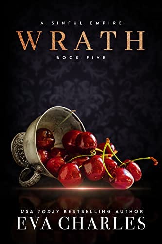 Wrath: A Sinful Empire Duet by [Eva Charles]