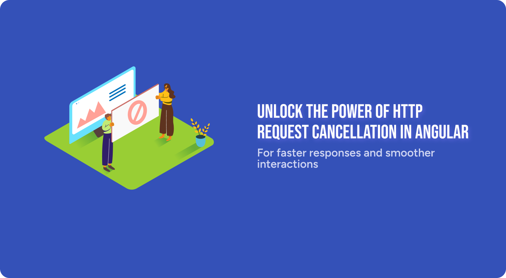 Unlock the Power of HTTP Request Cancellation in Angular