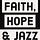 Faith, Hope & Jazz
