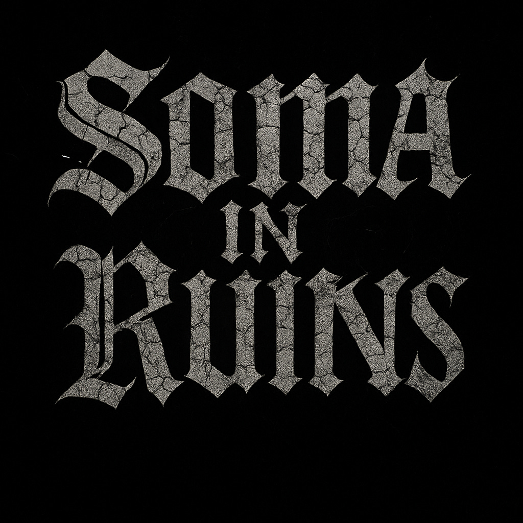 SOMA IN RUINS
