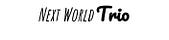 Next World Trio