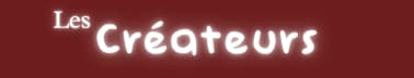 Les Créateurs