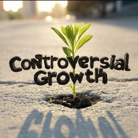 Controversial Growth
