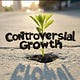 Controversial Growth