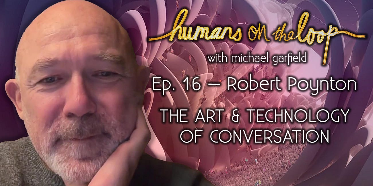 The Art & Technology of Conversation with Robert Poynton