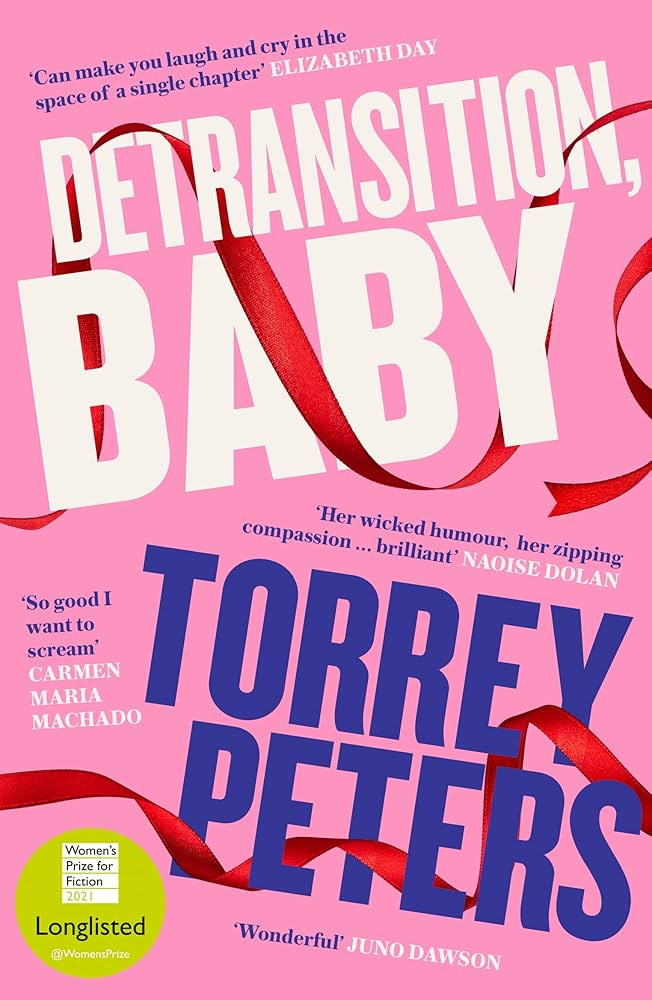 Detransition, Baby: Longlisted for the Women's Prize 2021 and Top Ten Times  Bestseller eBook : Peters, Torrey: Amazon.co.uk: Kindle Store