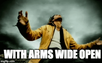 With arms wide open - Imgflip