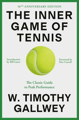 The Inner Game of Tennis - The Classic Guide to the Mental Side of Peak  Performance | ARK Bokhandel