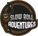 Slow Roll Adventures
