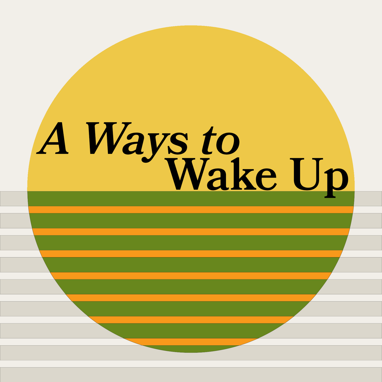 A Ways to Wake Up